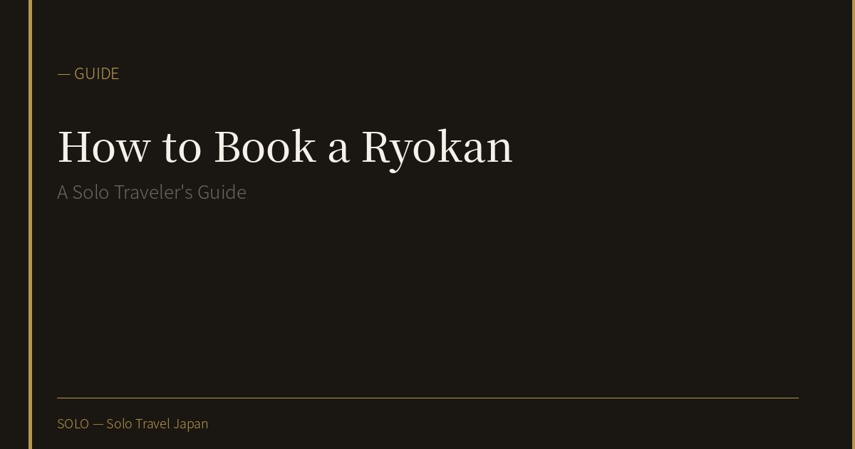 How to Book a Ryokan as a Solo Traveler
