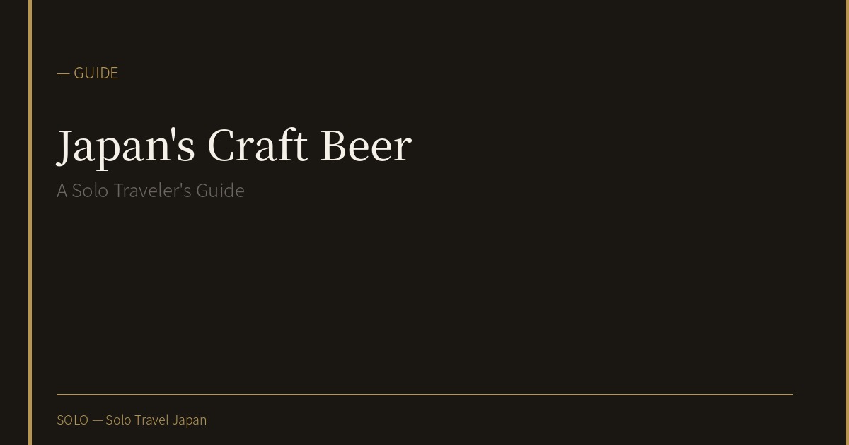 Japan's Craft Beer Scene: A Solo Traveler's Guide