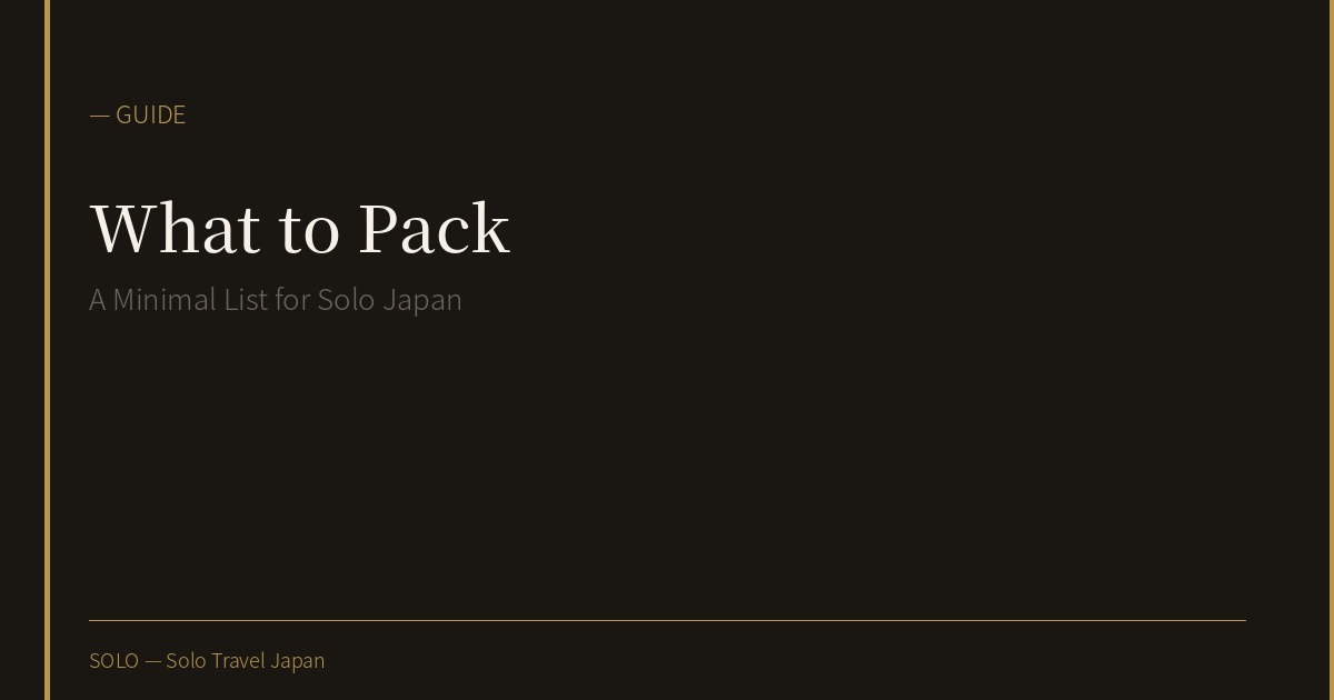What to Pack for Solo Travel in Japan: A Minimal List