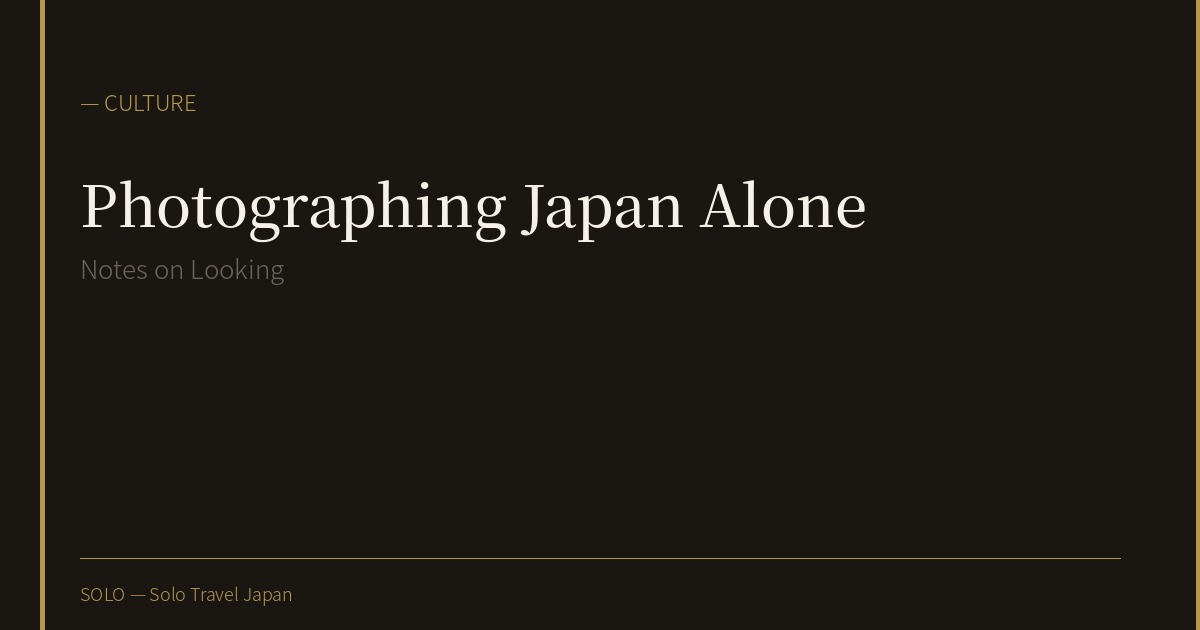 Photographing Japan Alone: Notes on Looking