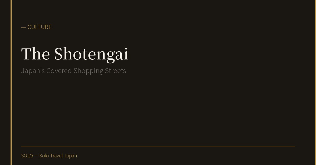 The Shotengai: Japan's Covered Shopping Streets