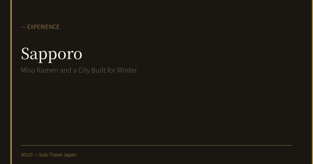 Sapporo Alone: Miso Ramen, Sapporo Beer, and a City Built for Winter
