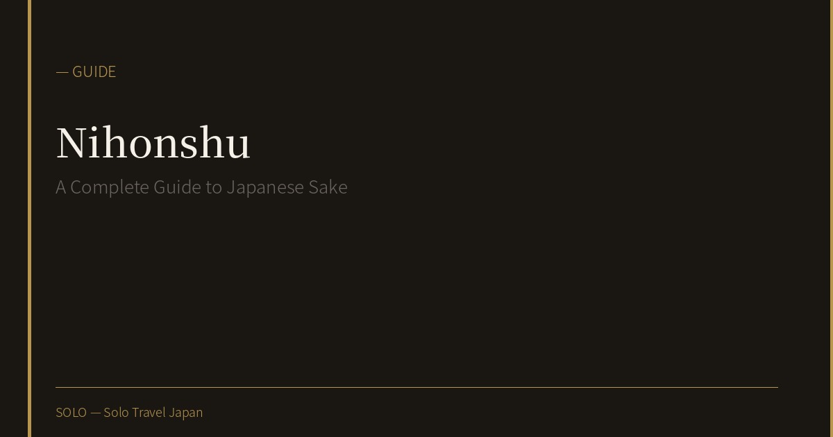 Nihonshu: A Complete Guide to Japanese Sake